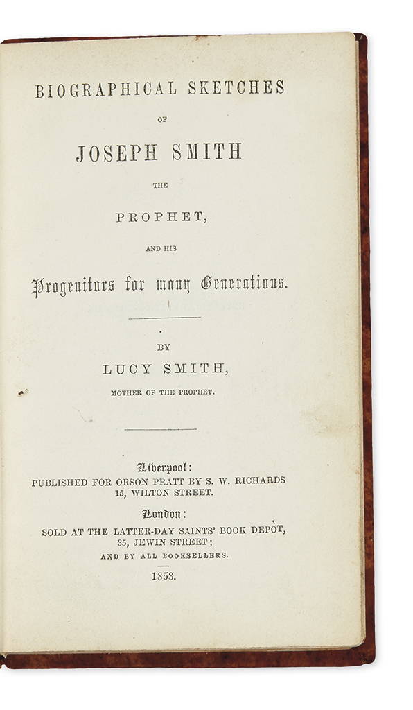 (MORMONS.) Smith, Lucy. Biographical Sketches of Joseph Smith the Prophet, and his Progenitors for Many Generations.